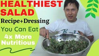 Healthiest Salad + Dressing Recipe You Can Eat - 4x More Nutritious
