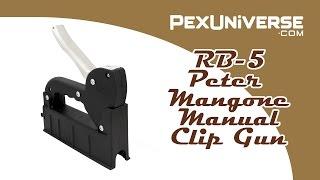 RB-5 Manual Clip Gun For Installing PEX Tubing