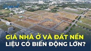 Giá nhà ở và đất nền 2025: Liệu có BIẾN ĐỘNG LỚN? | CafeLand