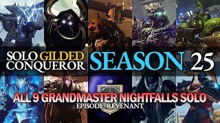 Solo Gilded Conqueror (Season 25) - All 9 Grandmaster Nightfalls Solo [Episode Revenant]