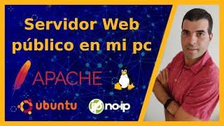 Crear mi propio SERVIDOR WEB REMOTO desde CASA  Ubuntu + APACHE