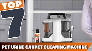 Discover the 7 Best Carpet Cleaners for Pet Urine Removal