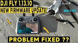 NEW DJI FLY 1.13.10 - DJI Mini 4 Pro | IS THE PROBLEM FIXED?!