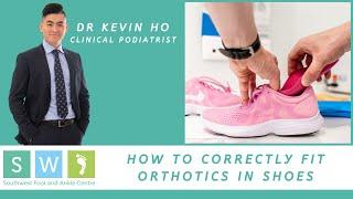 How To Correctly Fit Orthotics In Shoes | Southwest Foot & Ankle Centre