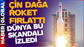 Çin Kendi Dağını Uzay Roketi ile Vurdu! Tüm Dünya Bu Skandalı İzledi