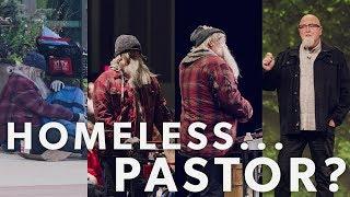 Homeless man... is the pastor?
