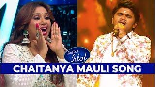 Blockbuster Performance Chaitanya Mauli Today Indian Idol 15| Chaitanya Today Song Indian Idol 15