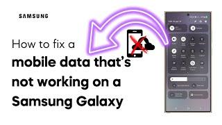 How To Fix It If Mobile Data Isn’t Working On A Samsung Galaxy Phone
