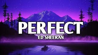 Ed Sheeran - Perfect (Lyrics)