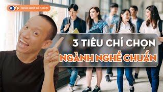 3 TIÊU CHÍ CHỌN NGÀNH NGHỀ CHUẨN CHO BẠN (Ước gì mình biết sớm hơn!) | Nguyễn Hữu Trí