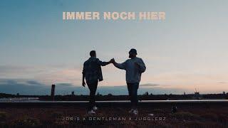 JORIS x Gentleman x Jugglerz - Immer noch hier (Offizielles Video)