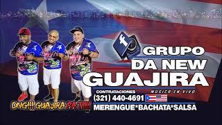 GRUPO DA NEW GUAJIRA - MAESTRA Y PROFESOR BACHATA EN VIVO (AUDIO)