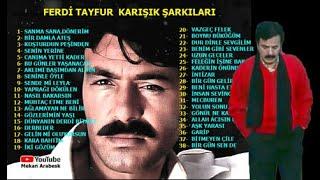 FERDİ TAYFUR  KARIŞIK SEÇME ARABESK ŞARKILARI #123  FuLL Albüm #arabesk