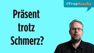 Präsent bleiben, trotz schwieriger Gefühle? | #FragSascha