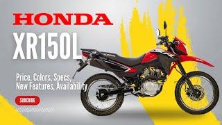 2025 Honda XR150L Dual Sport: Price, Colors, Specs, New Features, Availability