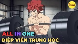 ALL IN ONE | Điệp Viên Trường Trung Học | Review Anime Hay
