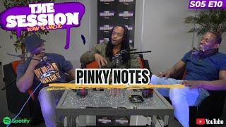 PINKY NOTES | The Session Podcast S05E10 ️
