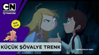 Küçük Şövalye Trenk | TAM FİLM | Cartoon Network Türkiye Fandom