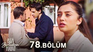 Bizi Birleştiren Hayat 78. Bölüm @BiziBirleştirenHayat