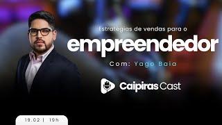 ESTRETÉGIAS DE VENDAS PARA O EMPREENDEDOR COM: YAGO BAIA