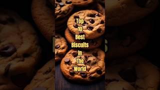 Top 10 Best Biscuits In The World 2024  #loreteller #youtube #top10