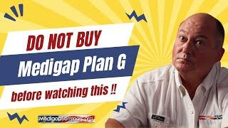 Don't Buy Medigap Plan G Before Watching This !