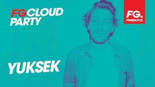 YUKSEK | FG CLOUD PARTY | LIVE DJ MIX | RADIO FG 