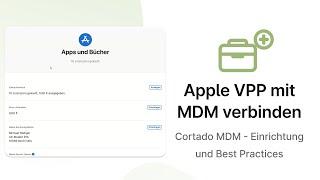 Apple VPP mit Cortado MDM verbinden