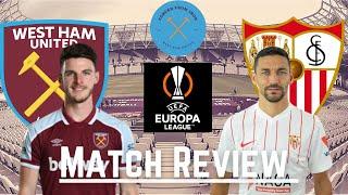 WEST HAM UNITED 2 - 1 SEVILLA | EUROPA LEAGUE | MATCH REVIEW.