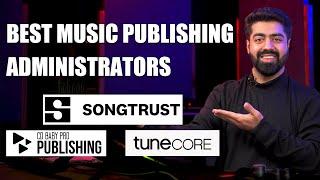 Best Music Publishing Administration | Different Types of Music Publishing Administrators