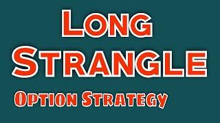 Long Strangle Option Strategy | Pay off Diagram | Implied Volatility