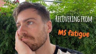 How To Recover From MS Fatigue | My Number One Tip