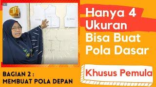 Hanya 4 Ukuran Bisa Membuat Pola Dasar Untuk Pemula | Bagian 2 : Membuat Pola Dasar Bagian Depan