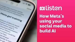 How Meta’s using your social media to build AI | ABC News Daily podcast