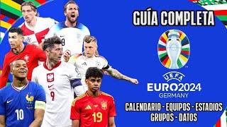 EUROCOPA 2024|GUÍA COMPLETA|EQUIPOS, GRUPOS, CALENDARIO, ESTADIOS|TODO LO QUE TIENES QUE SABER