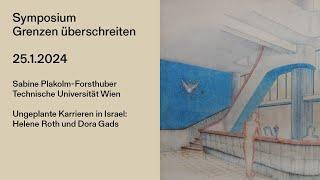 Sabine Plakolm-Forsthuber: Ungeplante Karrieren in Israel: Helene Roth und Dora Gad