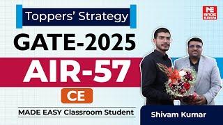 GATE 2025 | AIR-57 | Civil Engineering | Shivam Kumar | Toppers' Talk | MADE EASY