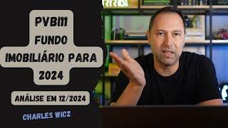 PVBI11 - Fundo Imobiliário para 2024 - Análise em 12/2023