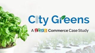 How ecommerce changed urban farming for City Greens | Zoho Commerce Success Story