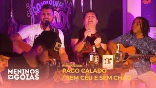 Meninos de Goiás - Pago calado / Sem céu e sem chão [Clipe Oficial]