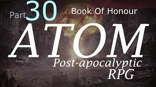 ATOM | New Fallout Inspired RPG! | Book Sign of Honour Skobov M.V. | #30