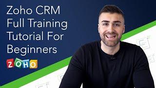 Zoho CRM Full Training Tutorial For Beginners | Free Zoho CRM Software | 2022