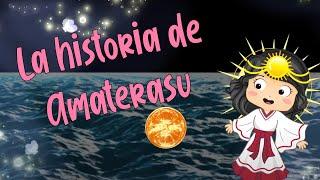 La historia de Amaterasu - Mitos y Leyendas para niños de Colorin Cuenta.