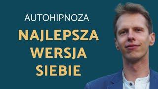 Medytacja Dla Kobiet: Najlepsza Wersja Siebie | Hipnoterapeuta#MateuszBajerski