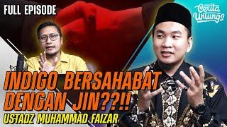 Indigo Palsu viral jangan percaya - ustadz Faizar Full eps