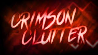 CRIMSON CLUTTER [Insane Demon] by RedUniverse | Geometry Dash 2.11