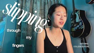 slipping through my fingers hits different as a college freshmen moving away from home (cover)