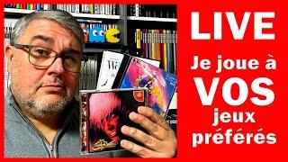 Live : Je joue à VOS jeux préférés