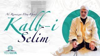 Ali Ramazan Dinç Efendi / Kalb-i Selim Sohbetleri (30.05.2024)