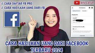 CARA HASILKAN UANG DARI FACEBOOK TERBARU 2024 ️ TUTORIAL DAFTAR FB PROFESIONAL | CARA DAFTAR FB PRO